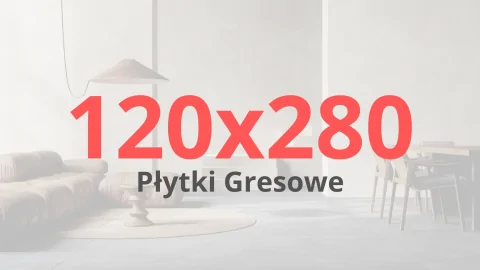 Płytki Gresowe 120x280